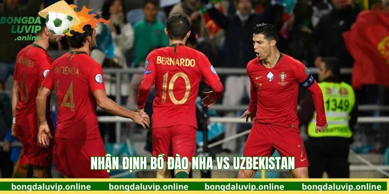 nhận định bồ đào nha vs uzbekistan