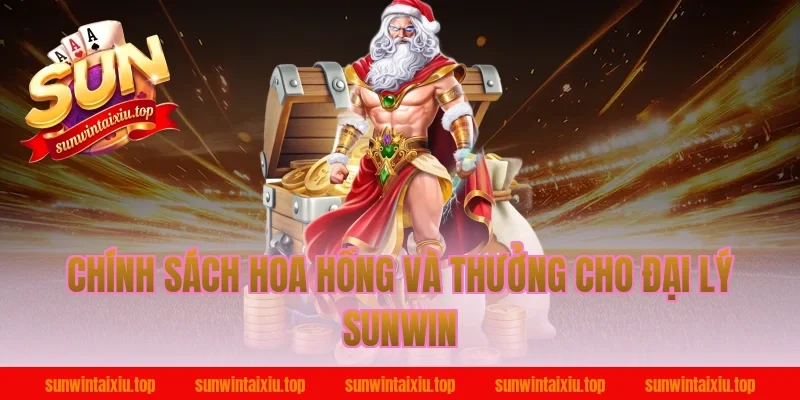 Chính sách hoa hồng và thưởng cho đại lý Sunwin
