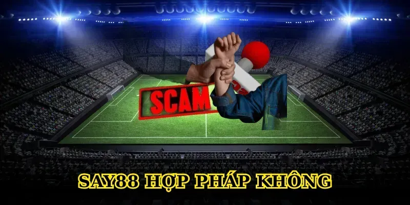 Say88 hợp pháp không