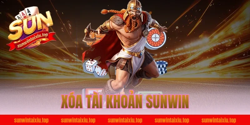 xóa tài khoản sunwin